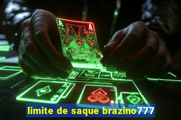 limite de saque brazino777